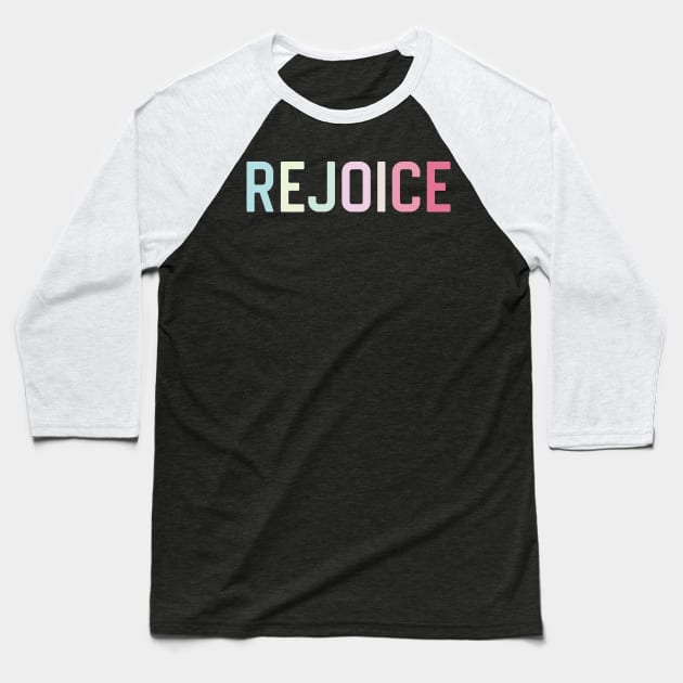 rejoice Baseball T-Shirt by ChristianCanCo